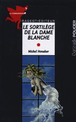 Le sortilège de la dame blanche