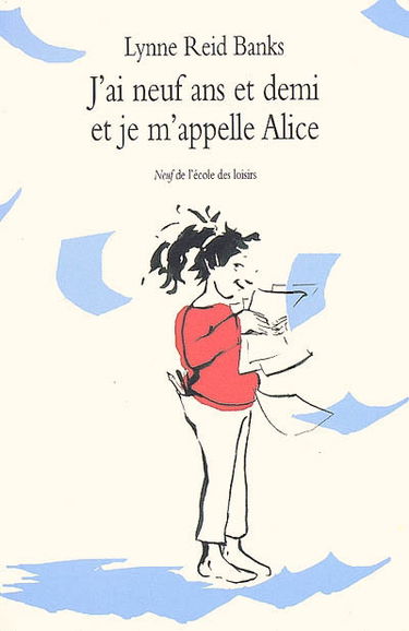 J'ai neuf ans et demi et je m'appelle Alice