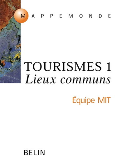Tourismes. Vol. 1. Lieu commun