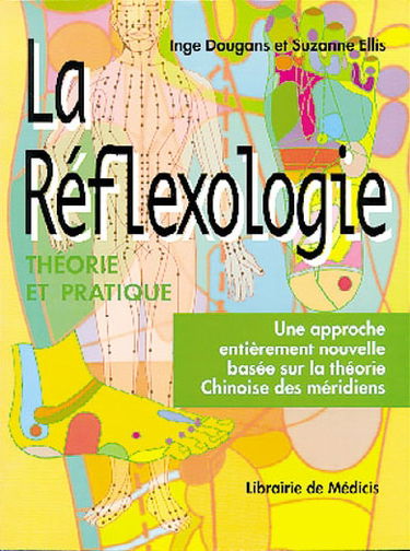 La réflexologie : nouvelle approche basée sur la théorie chinoise des méridiens