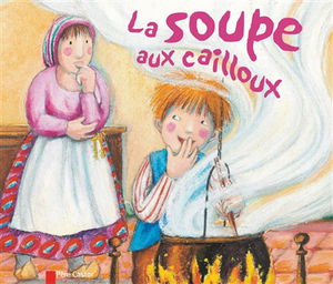 La soupe aux cailloux