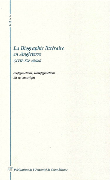 L'autobiographie littéraire en Angleterre, XVIIe-XXe siècles : géographies du soi