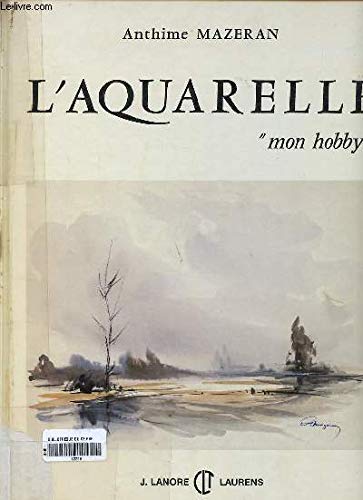 L'aquarelle, mon hobby