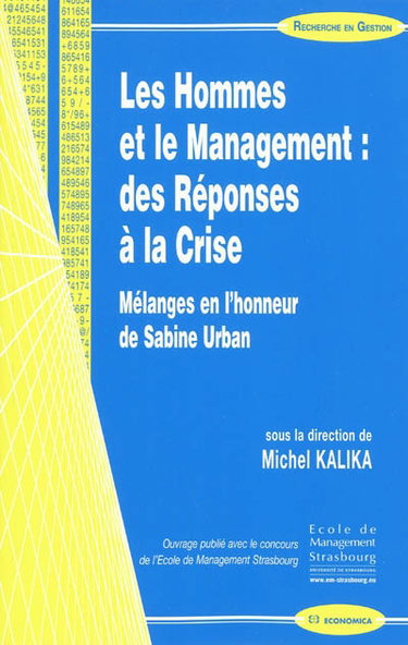 Les hommes et le management : des réponses à la crise : mélanges en l'honneur de Sabine Urban