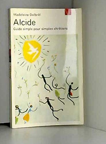 Alcide, guide simple pour simples chrétiens