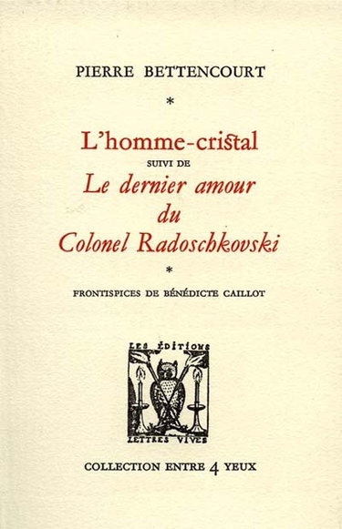 Couverture de L'Homme-cristal. Le Dernier amour du colonel Radoschkovski