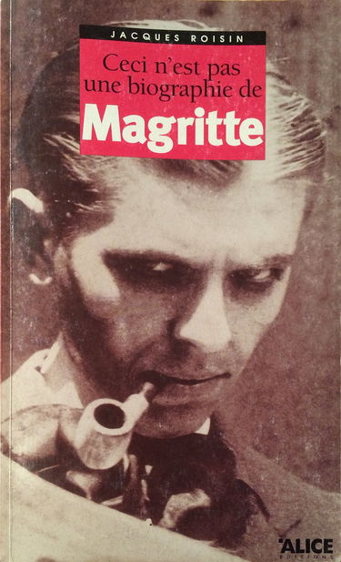 Ceci n'est pas une biographie de Magritte