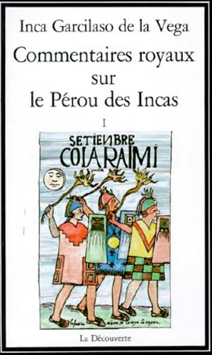 Commentaires Royaux Sur Le Perou Des Incas. Tome 1