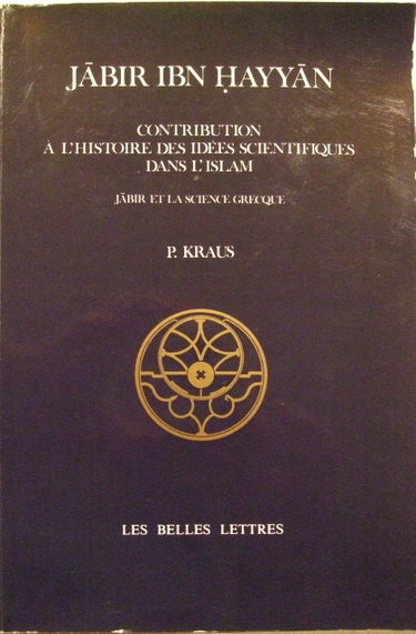 Couverture de Jâbir ibn Hayyân : contribution à l'histoire des idées scientifiques dans l'Islam : Jâbir et la science grecque