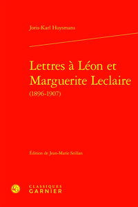Lettres à Léon et Marguerite Leclaire (1896-1907)