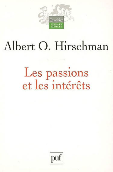 Les passions et les intérêts : justifications politiques du capitalisme avant son apogée