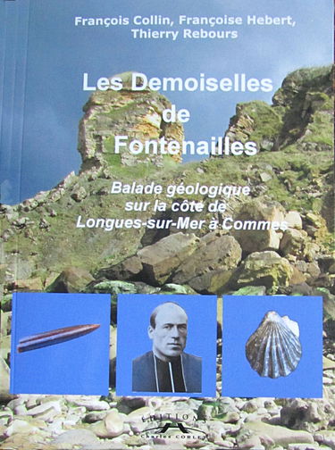 Les Demoiselles de Fontenailles -Balade géologique sur la cote de Longues-sur-Mer à Commes