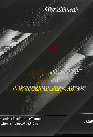 Justine ou L'emprise des sens