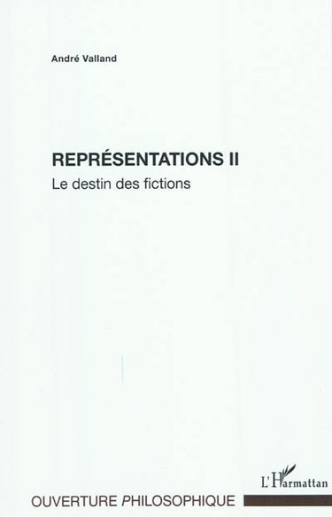 Couverture de Représentations. Vol. 2. Le destin des fictions