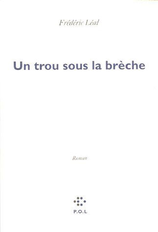 Un trou sous la brèche. El ojo en la raja