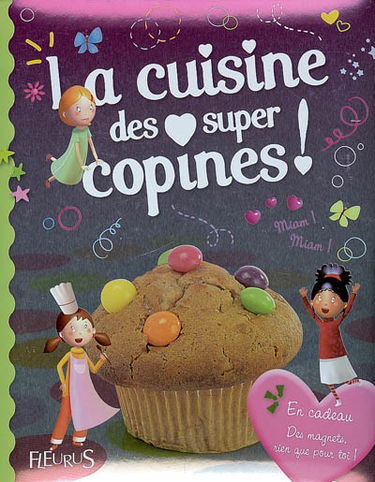 La cuisine des super-copines !