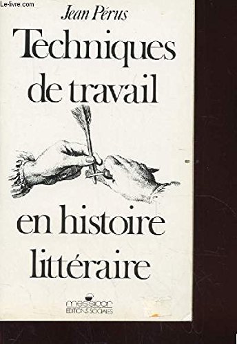 Couverture de Techniques de travail en histoire littéraire