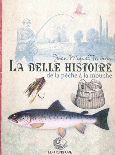 Couverture de La belle histoire de la pêche à la mouche