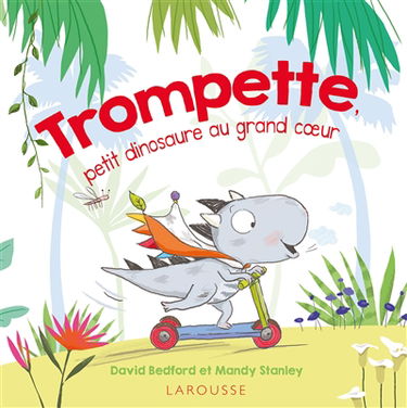 Trompette, petit dinosaure au grand coeur