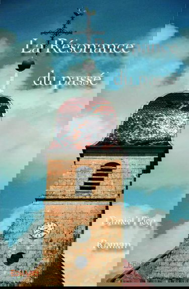 La résonance du passé : Roman