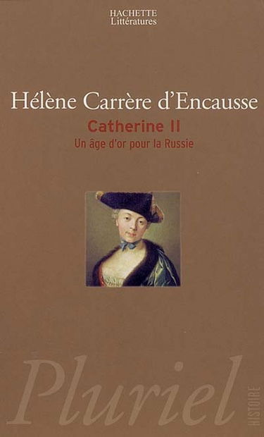 Catherine II : un âge d'or pour la Russie