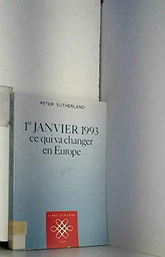1er janvier 1993, ce qui va changer en Europe
