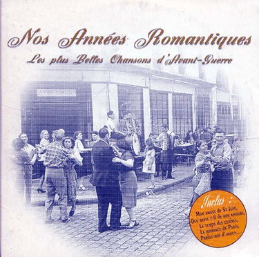 Couverture de Nos Années Romantiques - Les Plus Belles chansons D'Avant-Guerre