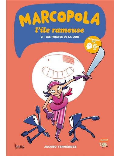 Marcopola : l'île rameuse. Vol. 2. Les pirates de la Lune