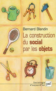 La construction du social par les objets