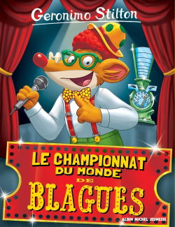 Geronimo Stilton. Vol. 26. Le championnat du monde des blagues