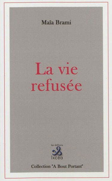 La vie refusée