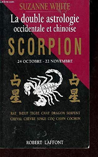 Scorpion. La double astrologie occidentale et chinoise