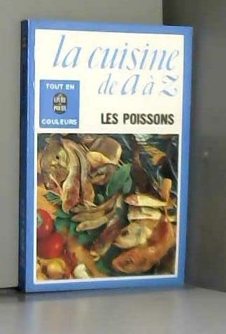 La Cuisine de A à Z 13 : les poissons