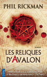 Les reliques d'Avalon : d'après les documents très personnels du Dr John Dee, astrologue et consultant de la reine Elisabeth
