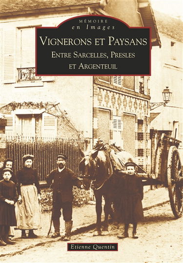 Vignerons et paysans entre Sarcelles, Presles et Argenteuil