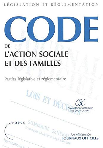 Code de l'action sociale et des familles (Les éditions des journaux officiels)