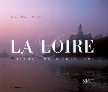 Couverture de La Loire : paysage en mouvement