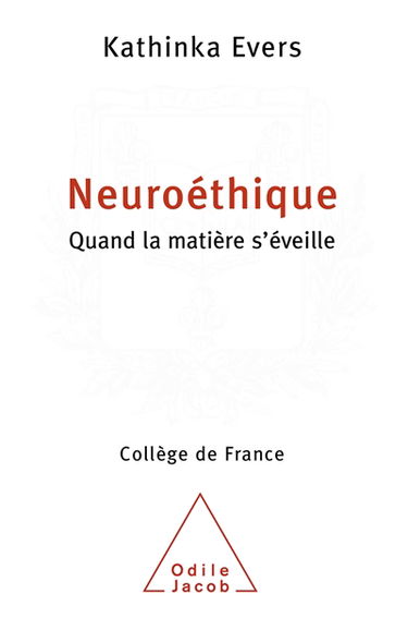 Neuroéthique : quand la matière s'éveille