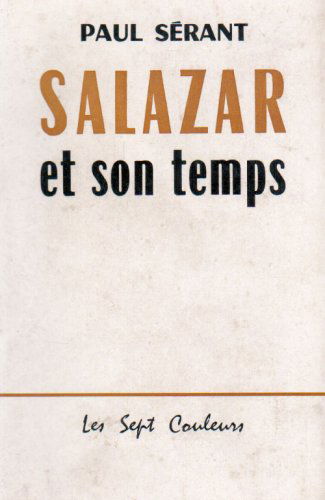 Salazar et son temps
