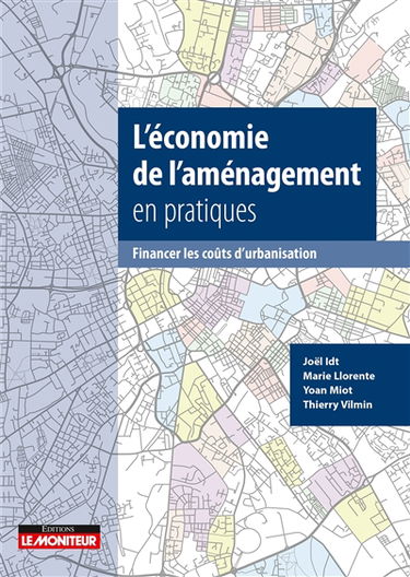 L'économie de l'aménagement en pratiques : financer les coûts d'urbanisation