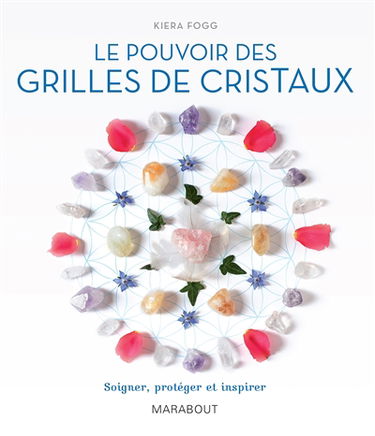 Le pouvoir des grilles de cristaux : soigner, protéger et inspirer
