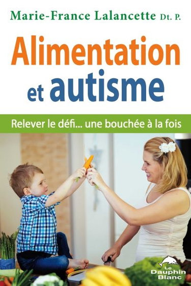 Couverture de Alimentation et autisme : relever le défi... une bouchée à la fois