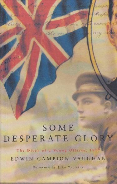 Couverture de Some Desperate Glory: The Diary of a Young Officer, 1917
