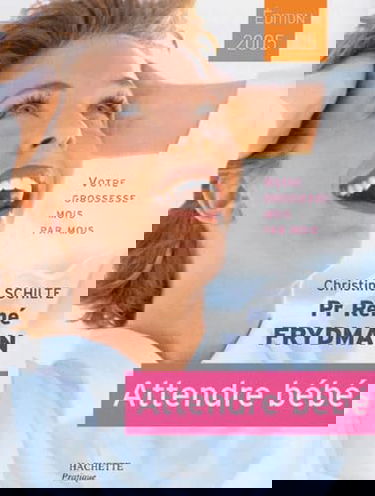 Attendre bébé: Votre grossesse mois par mois