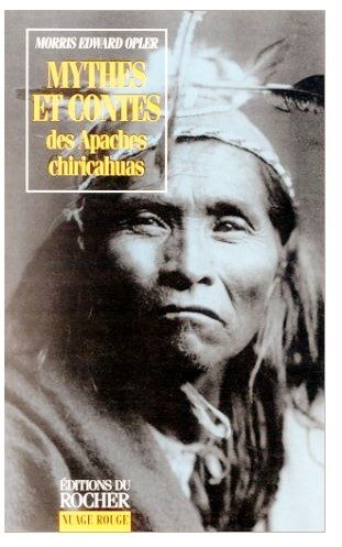 Mythes et contes des Apaches chiricahuas