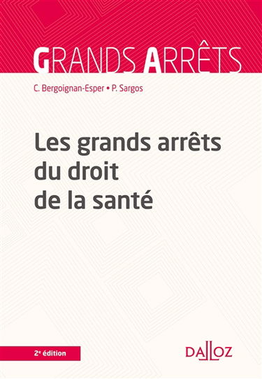 Les grands arrêts du droit de la santé : 2016