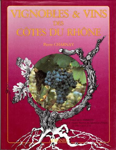 Vignobles et vins des Côtes du Rhône