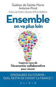 Ensemble on va plus loin : inspirez-vous de l'économie collaborative pour réussir