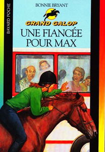 Grand Galop. Une fiancée pour Max