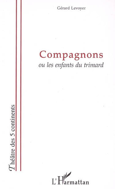 Couverture de Compagnons ou Les enfants du trimard